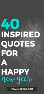 40 Inspirational New Year S Resolution Quotes New Year Resolution Quotes Resolution Quotes Quotes About New Year