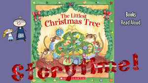 The Littlest Christmas Tree Read Aloud Christmas Story Christmas Books For Kids Youtube Christmas Books Christmas Books For Kids A Christmas Story