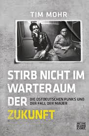 Und was passierte in den wochen und monaten davor? Ddr Punk Und Seine Rolle Beim Fall Der Berliner Mauer Fm4 Orf At