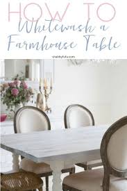 Whitewashing A Farmhouse Table In 30 Minutes White Washed Furniture Farmhouse Table White Wash