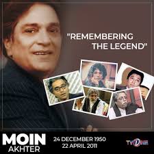 Remembering The Legend "Moin Akhter"