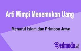 Arti mimpi di beri uang/duit arti mimpi tdi: 25 Arti Mimpi Menemukan Uang Menurut Islam Dan Primbon Lengkap