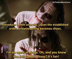 introduce a little anarchy upset the established order and everything becomes chaos i m an agent o joker quotes heath ledger joker quotes best joker quotes