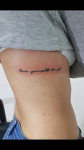 Tattoo Love Yourself First Tatowierung Best Tattoos Dainty Tattoos Tiny Tattoos