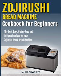 See more ideas about bread machine, bread, bread machine recipes. Zojirushi Bread Machine Cookbook For Beginners The Best Easy Gluten Free And Foolproof Recipes For Your Zojirushi Bread Machine Schweizer Laura 9781688066922 Amazon Com Books