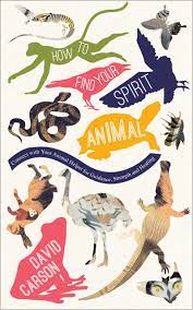 Not sure what your spirit animal is or what messages it's trying to send you? How To Find Your Spirit Animal By David Carson Penguin Books Australia