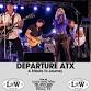 Departure ATX LIVE @ Love and War in Plano, TX event image