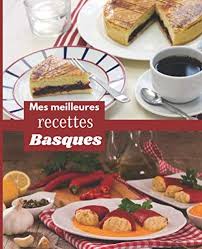 Mes Meilleures Recettes Basques Carnet A Remplir Rassembler Vos 45 Meilleures Recettes Dans Ce Livre De 151 Pages Recette Basque Meilleur Recette Recette
