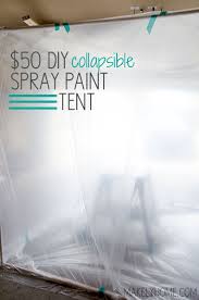 50 Diy Collapsible Spray Paint Tent
