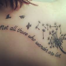Not All Those Who Wander Are Lost Artistic Expressions Lost Tattoo Tattoos Back Tattoo
