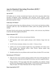 A standard operating procedure offers detailed, written instructions on how to perform a routine business activity and explain the process being described. Apa Itu Standard Operating Procedure