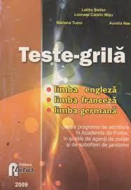 Modele de teste pentru academia de poliţie. Teste Grila Limba Engleza Limba Franceza Limba Germana Dupa Programa De Admitere In Academia De Politie In Scolile De Agenti De Politie Si De Subofiteri De Jandarmi