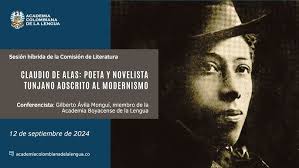 «Claudio de Alas: poeta y novelista tunjano adscrito al modernismo» (G.  Ávila Monguí, 12-09-2024)