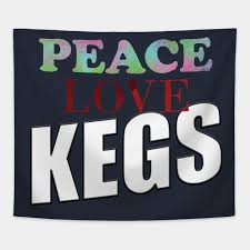 Peace Love Kegs