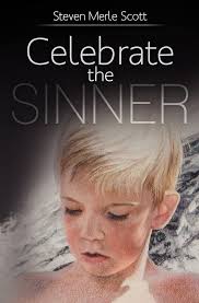 Blue Amber Press Celebrate the Sinner by Scott, Steven Merle