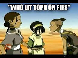If you have two minutes and want a good laugh, you won't want to miss out it revolves entirely around sokka drinking cactus juice. Toph Is On Fire