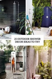 Shower room is shaded naturally by greenery. 25 Outdoor Shower Decor Ideas To Try Digsdigs