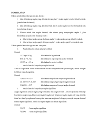 Dalam membulatkan bilangan ke puluhan terdekat, jika angka satuannya lebih dari 5 maka dibulatkan ke atas menjadi bilangan …. Pembulatan Dalam Pengukuran