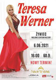 Teresa werner pojawiła się na scenach największych teatrów świata, w tym m.in. Koncert Teresy Werner Nowy Trmin Koncertu 6 Czerwiec 2021r Godz 16 00