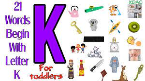 Check spelling or type a new query. 21 Things Start With Letter K Words Begin With Letter K For Toddlers Kdac Youtube