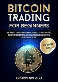 Wallets also keep track of your btc balance which is held in one or more bitcoin addresses. Bitcoin Trading For Beginners The Ultimate Simple Guide To Understand Easily How To Start Investing And Buy Bitcoins Safely Learn Basic And Advanced Strategy To Make A Passive Income Douglas Andrew Ebook