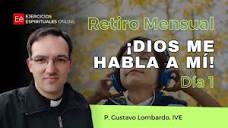 Dios me habla a mi! [Primera Parte] - Retiro Mensual - P Gustavo ...