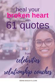 Heal Your Broken Heart with Quotes from 61 Relationship Experts