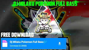 Ini Dia Yang Kalian Cari Dj Milaku Pokemon Full Bass Cocok Untuk Editor Berkelas Free Download Youtube
