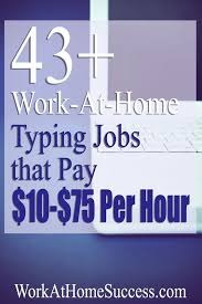 43 Typing Jobs From Home That Pay 10 To 75 Per Hour Typing Jobs From Home Typing Jobs Working From Home