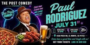 Paul Rodriguez Comedy Pop Up!