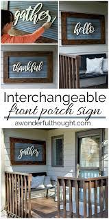 Interchangeable Front Porch Sign A Wonderful Thought Diy Front Porch Front Porch Signs Porch Signs