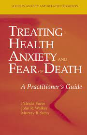 We understand with health anxiety that you may occasionally need reassurance, however, . Treating Health Anxiety And Fear Of Death Furer Patricia Walker John R Stein Murray B Dussmann Das Kulturkaufhaus