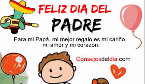 Para ese propósito, hemos decidido crear un archivo muy especial de frases para el día estamos seguros de que leyendo la frase para el día del padre que usted elija para él, va a hacer que se sienta totalmente especial y muy orgulloso de usted. Feliz Dia Del Padre 2021 Ichistesgratis Com