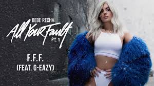 More news for fff » Bebe Rexha F F F Fuck Fake Friends Feat G Eazy Audio Youtube