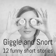 Tons of awesome funny wallpapers 1920x1080 to download for free. Giggle And Snort A Collection Of 12 Funny Short Stories Lizella Prescott