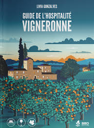 Hospitalite Vigneronne Le Guide De L Hebergement Dans Les Vignes Vigneron Vigne Librairie
