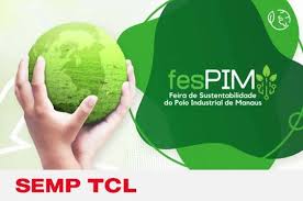 semp tcl marca presenca na 1Âª feira de sustentabilidade do polo industrial de manaus gestao de residuos solidos gerenciamento de residuos gestao de residuos pinterest