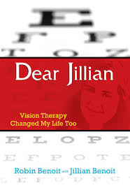 Dear Jillian: Vision Therapy Changed My Life Too by Robin Benoit