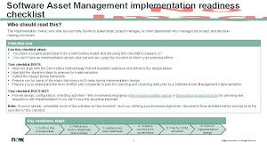 The goal of every it service management framework is to ensure that the right processes, people and. Implementation Readiness Checklist Software Asset Management Track Evaluate