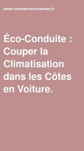 Eco Conduite Couper La Climatisation Dans Les Cotes En Voiture Climatisation Conduite Voiture