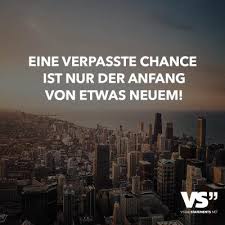 Eine Verpasste Chance Ist Nur Der Anfang Von Etwas Neuem Leben