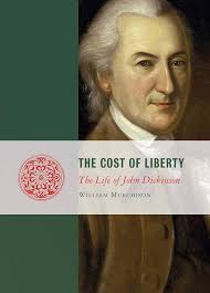 Amazon.com: The Cost of Liberty: The Life of John Dickinson eBook :  Murchison, William: Kindle Store