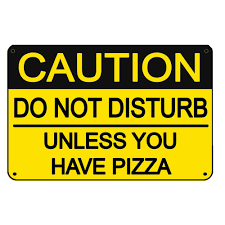 We'd like to protect you from slipping on a banana peel. Caution Do Not Disturb Unless You Have Pizza Sign Funny Man Cave College Sign Funny Door Signs Funny Signs Beach Signs