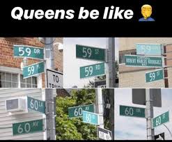Queens Ny Nyc Streets Drive Road Avenue Funny Meme Nyc Street Funny Memes Memes
