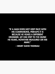 If A Man Does Not Keep Pace With His Companions Perhaps It Is Because He Hears A Different Drummer Henry David Thoreau Greeting Card By Alanpun Redbubble