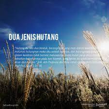 Rasulullah shallallahu 'alaihi wa sallam bersabda: Dua Jenis Hutang Artikel Sofyan Chalid Bin Idham Ruray