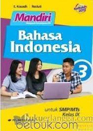 Soal bahasa indonesia kelas 5. Mandiri Bahasa Indonesia Untuk Smp Mts Kelas Ix Kurikulum 2013 Jilid 3 E Kosasih Belbuk Com