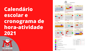 Datas importantes do calendário escolar 2020/2021. Calendario Escolar E Cronograma De Hora Atividade Ano Letivo 2021 Sismmar Sindicato Dos Servidores Do Magisterio Municipal De Araucaria