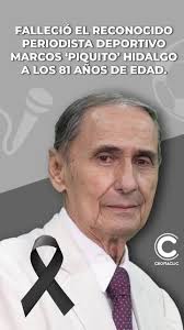 Adiós al ícono del periodismo deportivo Dr. Marcos Hidalgo