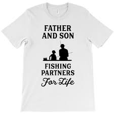 Download Custom Father And Son Fishing Partners For Life T Shirt By Ofutlu Artistshot